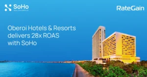 Oberoi Hotels & Resorts delivers 28x ROAS with RateGain SoHo